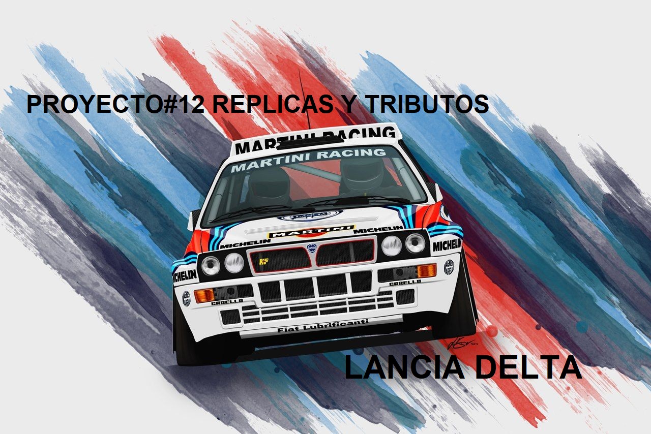 PROYECTO#12 REPLICAS Y TRIBUTOS LANCIA DELTA